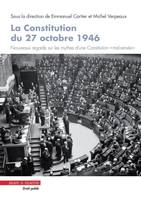 LA CONSTITUTION DU 27 OCTOBRE 1946 - NOUVEA