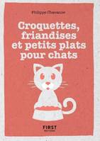 Petit Livre de - Croquettes, friandises et petits plats pour chat