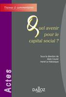 Quel avenir pour le capital social ?, Thèmes et commentaires