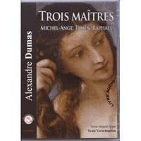 Trois maîtres, Michel-ange, titien, raphaël