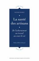 La santé des artisans, De l’acharnement au travail au souci de soi