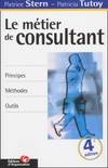 Le métier de consultant, principes, méthodes, outils