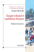 Empire colonial et capitalisme français, Histoire d'un divorce