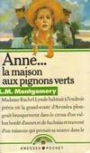 La saga d'Anne Tome I : Anne... La maison aux pignons verts, la maison aux pignons verts