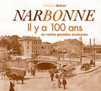 Narbonne il y a 100 ans