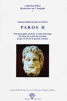 Paros., II, Prosopographie générale et étude historique du début de la période classique jusqu'à la fin de la période romaine, Paros II, Prosopographie générale et étude historique du début de la période classique jusqu'à la fin de la période romaine