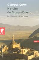 Histoire du Moyen-Orient (inédit) - De l'Antiquité à nos jours, de l'Antiquité à nos jours