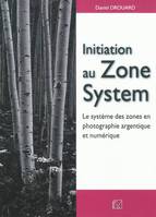 Initiation au Zone System, Le système des zones en photographie argentique et numérique