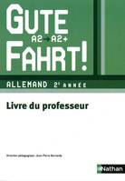 Gute Fahrt ! 2e année 2010 - Livre du professeur