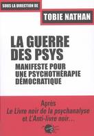 Sciences humaines grand format La Guerre des psys. Manifeste pour une psychothérapie démocratique