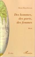 Des hommes, des ports, des femmes, récit