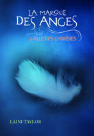 1, La marque des anges, 1 : Fille des chimères