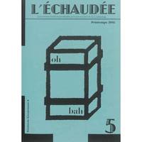 Echaudée N°05 (L')
