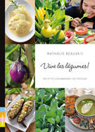 Vive les légumes !, Recettes gourmandes du potager