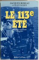 Le 113eme été, chronique romanesque