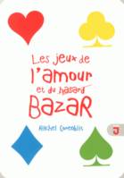 Les jeux de l'amour et du bazar