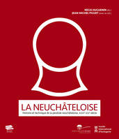 La neuchâteloise, Histoire et technique de la pendule neuchâteloise, XVIII-XXIe siècle