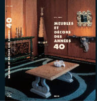 MEUBLES ET DECORS DES ANNEES 40