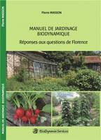 Manuel de jardinage biodynamique, Réponses aux questions de Florence - Livre + DVD