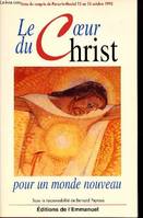 Le coeur du christ pour un monde nouveau, actes du Congrès de Paray-le-Monial, 13 au 15 octobre 1995