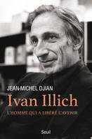 Documents (H. C.) Ivan Illich, L'homme qui a libéré l'avenir