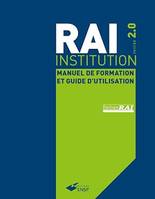 RAI Institution version 2.0, Manuel de formation et guide d'utilisation pour les établissements de soins de longue durée