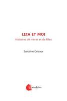 Liza et moi, Histoires de mères et de filles