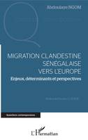Migration clandestine sénégalaise vers l'Europe, Enjeux, déterminants et perspectives