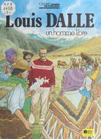 Louis Dalle, Un homme libre