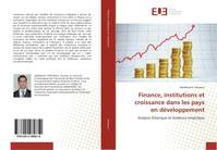 Finance, institutions et croissance dans les pays en développement