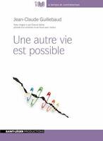 Une autre vie est possible