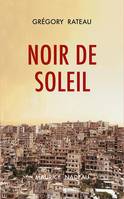 Noir de soleil, Roman