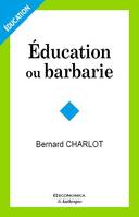 Éducation ou barbarie, Pour une anthropo-pédagogie contemporaine