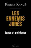 Les ennemis jurés, Juges et politiques