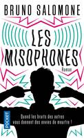 Les misophones, Roman