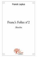 N° 2, Franc's Folies n°2, Sketches