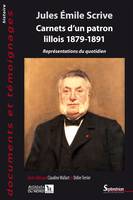 Jules Émile Scrive. Carnets d’un patron lillois 1879-1891, Représentations du quotidien