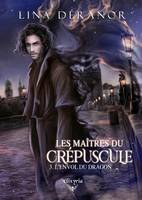 Les maîtres du crépuscule - 3 - L'envol du dragon, 3 - L'envol du dragon