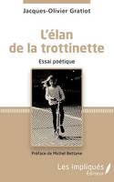 L'élan de la trotinette, Essai poétique