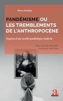 Pandémisme ou les tremblements de l'anthropocène, Esquisse d'une société pandémique moderne