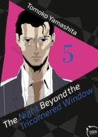 The Night beyond the Tricornered Window T05