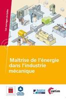 Maîtrise de l'énergie dans l'industrie mécanique