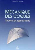 Mécanique des coques, Théorie et applications