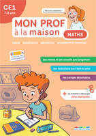 Mon prof à la maison - Maths CE1, Calcul • Numération • Géométrie • Grandeurs et mesures