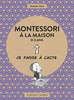 Montessori à la maison,  0-3 ans