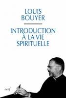Introduction à la vie spirituelle, précis de théologie ascétique et mystique