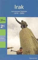 LIBRIO : IRAK LES ANNEES SADDAM (1979-2005), les années Saddam, 1979-2004