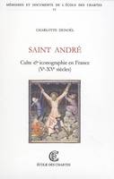 Saint André, Culte et iconographie en France (Ve-XVe siècles)