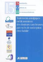 Standards, options et recommandations., 15, Traitements Antalgiques Medicamenteux Des Douleurs          Cancereuses Par Exces De Noci, mise à jour