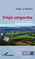 Trilogie périgourdine, Courts essais historiques